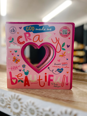 God Made Me Crazy Beautiful